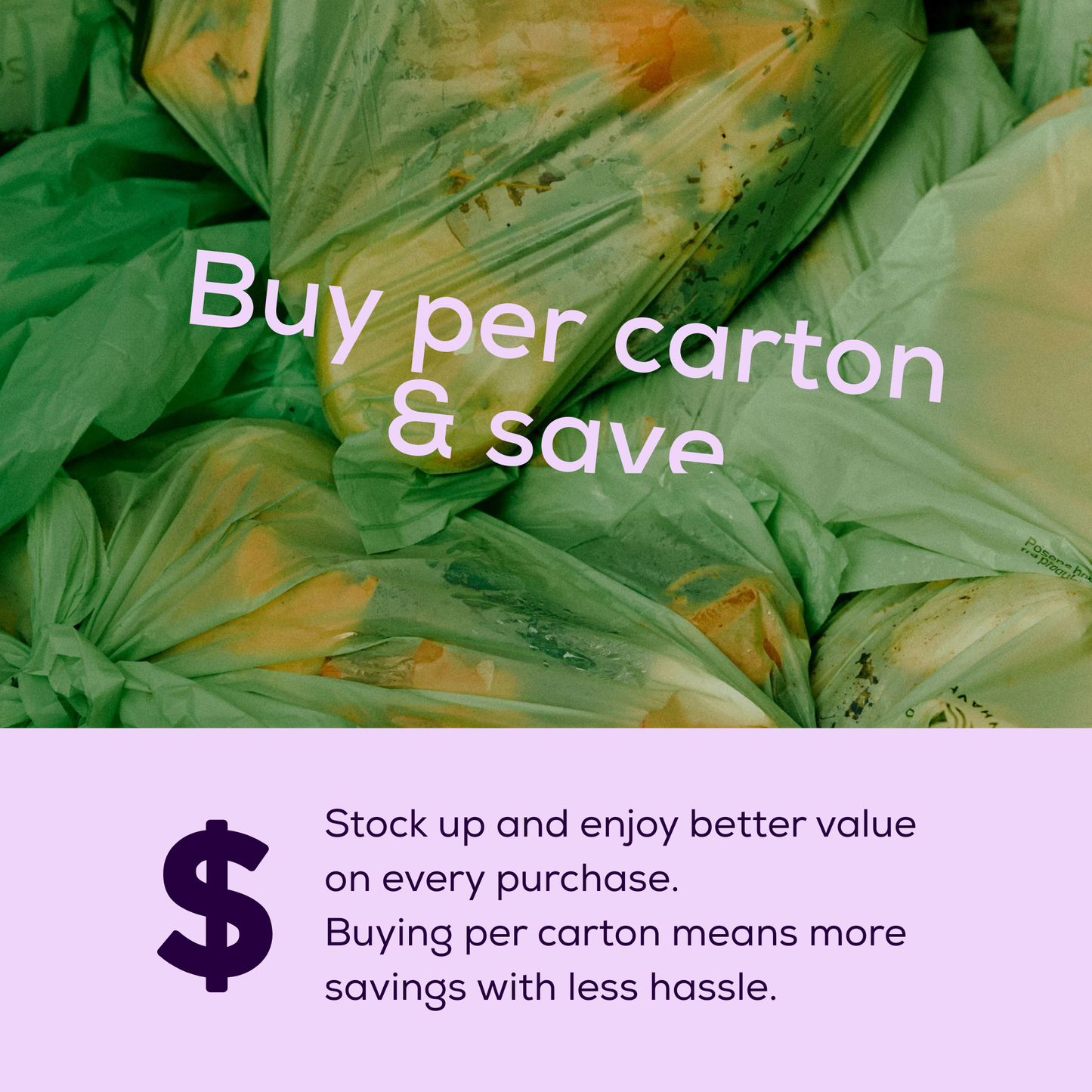 Green compostable bags with text promoting buying per carton and saving on a purple background